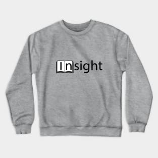 Insight being insightful typography design Crewneck Sweatshirt